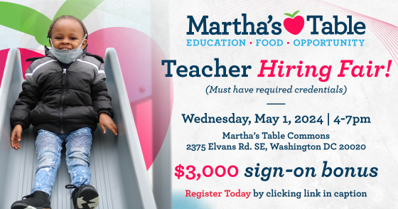 Graphic for Martha's Table teacher hiring fair with photo of child on a slide on the left and details including date, time, and registration information on the right. Wednesday, May 1.